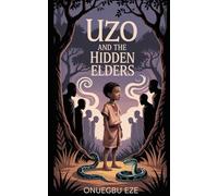 Uzo and the Hidden Elders