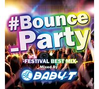V.A - #bounce_party Mixed By Baby-T