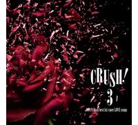 V.A. - CRUSH!3-90S V-ROCK BEST HIT COVER LOVE SONGS-