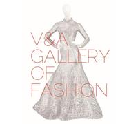 V&A. Gallery Of Fashion: Revised Edition