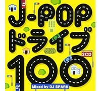 V.A. - J-Pop Drive 100 Mixed By DJ Spark (2CDS) [Japan CD] NEX-15