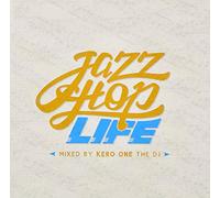V.A. - JAZZ HOP LIFE MIXED BY KERO ONE THE DJ