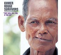 V/A - Khmer Rouge Survivors: They Will Kill You, If You Cry