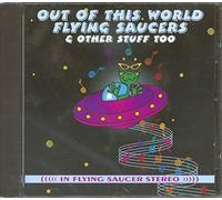 V.A. - Out Of This World Flying Saucers & Other Stuff Too (CD)