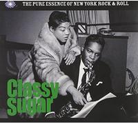 V/A Rock`n'Roll - Classy Sugar The Pure Essence Of NY RnR