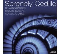 V.A - Serenely Cedille: Relaxing Rariteis From Chicago's