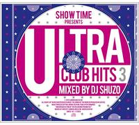 V.A. - Show Time Presents Ultra Club Hits 3 Mixed By DJ S [Japan CD] SMICD-147