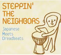 V.A. - Steppin' The Neighbors:Japanese Meets Dreadbeats