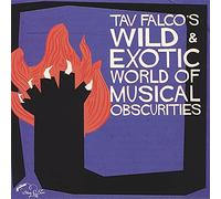 V/A - Tav Falco'S Wild & Exotic World Of Musical Oscurities