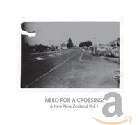 V/A - The Need for a Crossing: A New New Zealand Vol. I