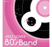 V.A. - V.A. - Jazz Loves 80S Band [Japan CD] COCB-53999