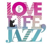 V.A. - V.A. - Love Life. Jazz Jazz Lovers Best [Japan CD] UICZ-1443