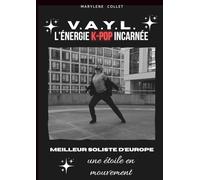 V.A.Y.L. L’ÉNERGIE K-POP INCARNÉE: MEILLEUR SOLISTE D'EUROPE - une étoile en mouvement