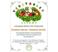 V E G E T A B L E S, coloring book for toddlers: BILINGUAL ENGLISH - ROMANIAN EDITION: Friendly Vegetables Coloring Book for Toddlers: The Vegetable ... Ages 3-5 (Friendly Nature Learning Series)