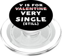 V is for Very Single (Still) - Funny Anti-Valentine's Quote PopSockets PopGrip para MagSafe