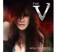 V - Now Or Never