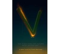 V One: The fight for the future must never end