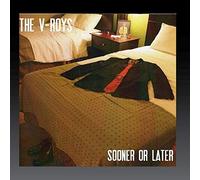 V-Roys - SOONER OR LATER