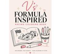 V’s Formula Inspired Racing Coloring Book: 46 Funny Racing Memes, Race Weekend Moments & Motorsport-Inspired Coloring Pages for Adults and Racing Fans