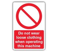 V Safety Do Not Wear Loose Clothing When Operating This Machine - Señal de seguridad (450 x 600 mm), tablero de doble pared Correx, señalización de prohibición, fabricado en Gran Bretaña