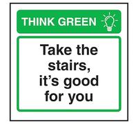 V Safety Think Green Take The Stairs, It's Good For You, 100 x 100 mm - 2 mm Super Tough Señal de seguridad de plástico rígido