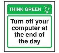 V Safety Think Green Turn Off Your Computer At The End Of The Day - Señal de seguridad de plástico rígido de 100 x 100 mm - 1 mm
