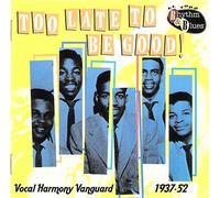 V - Too Late to Be Good: Vocal Harmony Vanguard 1937-1952