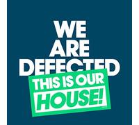 V.v.A.a - We Are Defected: This Is Our House!