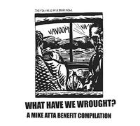 V - What Have We Wrought? Amike Atta Benefit [Vinilo]