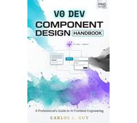V0 DEV COMPONENT DESIGN HANDBOOK: A Professional’s Guide to AI Frontend Engineering. Vercel generative ui prompts · tailwind component ai builder · nextjs rapid prototyping