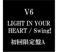V6 - Light in Your Heart / Swing / LTD a