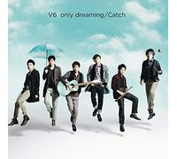 V6 [Ltd.Edition] - Only Dreaming/Catch [Jacket a]