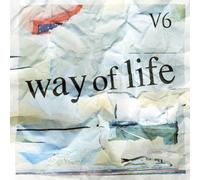 V6 - Way of Life