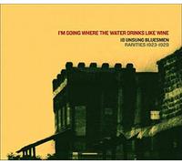Va 18 Unsung Bluesmen Rarities 1923-1929 - I'm Going Where The Water Drinks Like Wi [Import]