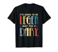 Va a ser Legen Espera por It Dary Legendary Play Word Camiseta