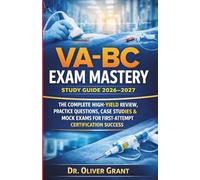 VA-BC Exam Mastery Study Guide 2026-2027: The Complete High-Yield Review, Practice Questions, Case Studies & Mock Exams for First-Attempt Certification Success