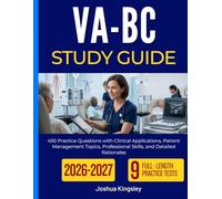 VA-BC STUDY GUIDE 2026 2027: 450 Practice Questions with Clinical Applications, Patient Management Topics, Professional Skills, and Detailed Rationales