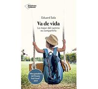 Va De Vida: Lo mejor del Camino Es Compartirlo