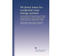 VA direct loans for residential solar energy systems: Hearing before the Subcommittee on Housing of the Committee on Veterans' Affairs, House of ... second session, H.R. 6408, May 21, 1980