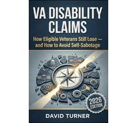 VA Disability Claims: How Eligible Veterans Still Lose - and How to Avoid Self-Sabotage