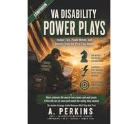 VA Disability Power Plays: Insider Tips, Power Moves, and Secrets from the First Four Books of the VA Benefits Mastery Library (SERIES 1 VA Claims & Approval (The Entry Point Series))
