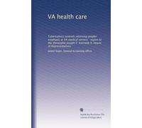 VA health care: Tuberculosis controls receiving greater emphasis at VA medical centers : report to the Honorable Joseph P. Kennedy II, House of Representatives