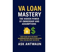VA Loan Mastery: The Hidden Power Of Ownership And Assumptions (BAH Means Buy A House)