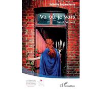 Va où je vais: Saint-Venant (Littérature Et Régions)
