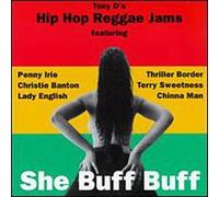 Va-She Buff Buff - Tony D's Hip Hop Raggae Jams-She Buff Buff