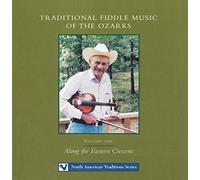 Va-Traditional Fiddle Music of - Traditional Fiddle Music of the Ozarks, Vol. 1: Along the Eastern Cresent