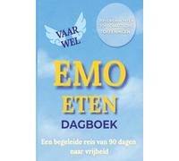 Vaarwel Emo-Eten Dagboek: Een begeleide reis van 90 dagen naar vrijheid