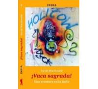¡vaca Sagrada!: Una Aventura En La India