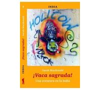 ¡VACA SAGRADA!: Una aventura en la India: 3 (caballos del viento)