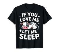 Vaca Si Me Amas Déjame Dormir Camiseta